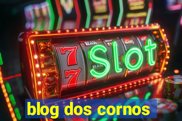 blog dos cornos